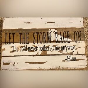 Sweet Bird & Co. Elsa Sign, “Let the Storm Rage On the Cold Never Bothered Me An
